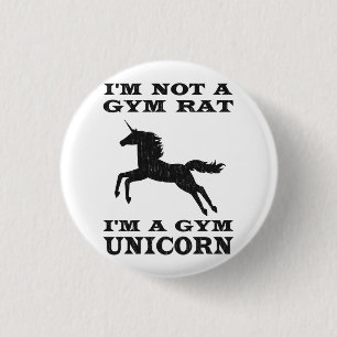 I'm Not A Gym Rat I'm A Gym Unicorn 1 Inch Round Button