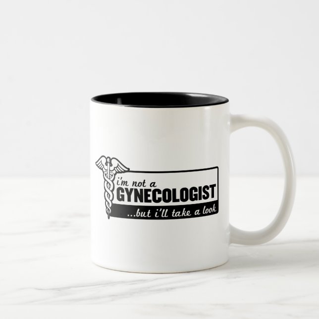 i'm not a gynecologist but i'll take a look funny Two-Tone coffee mug (Right)