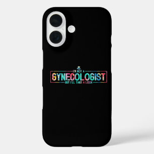 I'm Not A Gynecologist But I'll Take A Look TieDye iPhone 16 Case