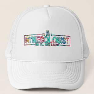I'm Not A Gynecologist But I'll Take A Look TieDye Trucker Hat