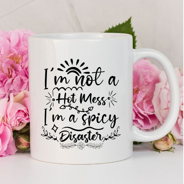 I'm Not a Hot Mess Funny | Sarcastic Mug (Creator Uploaded)