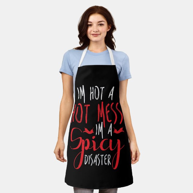 I'm Not A Hot Mess I'm A Spicy Disaster Apron (Worn)