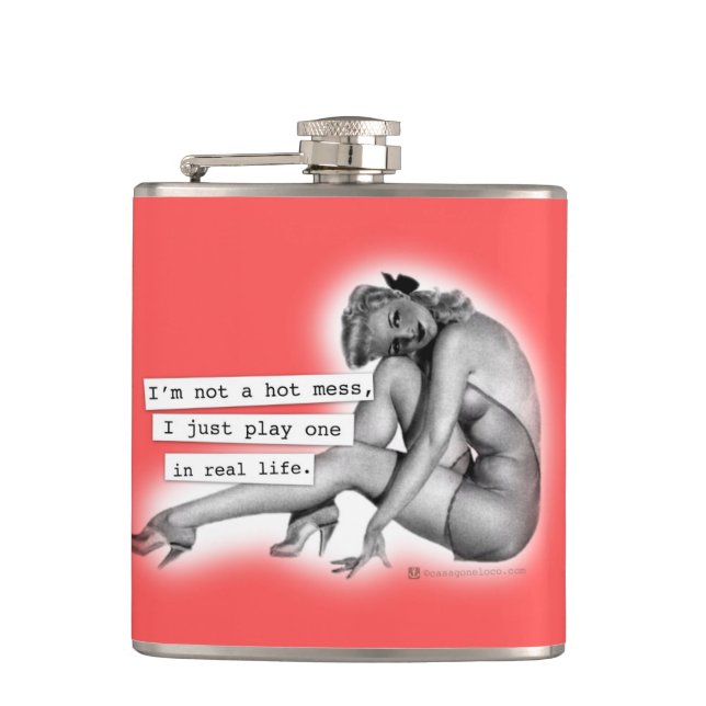 I'm not a Hot Mess Play One PinUp Girl Hip Flask (Front)