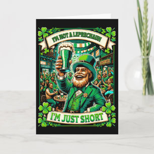 I'm Not A Leprechaun I'm Just Short Shirt St Patri Card