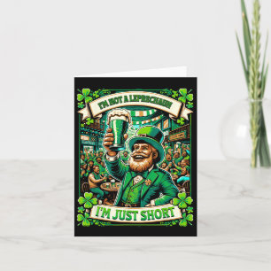 I'm Not A Leprechaun Im Just Short Shirt St Patric Card