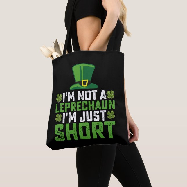 I'm Not a Leprechaun I'm Just Short St Patrick's Tote Bag (Close Up)