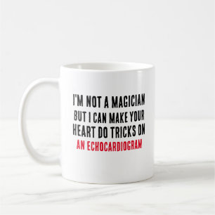I'm not a magician, but I can make your heart do Coffee Mug