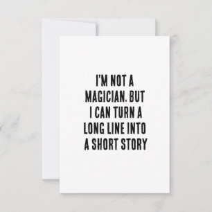 I'm not a magician, but I can turn a long line int Thank You Card