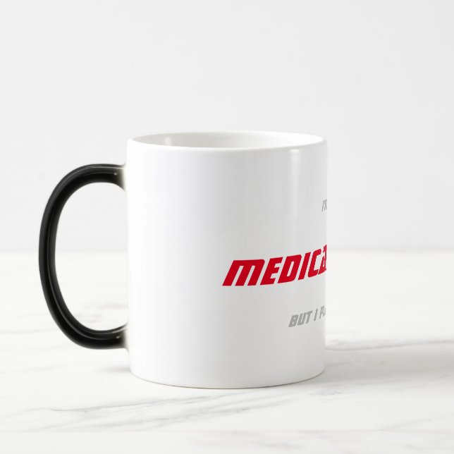 I'M NOT A MEDICAL DOCTOR BUT I PLAY ONE ON TV MAGIC MUG (Left)