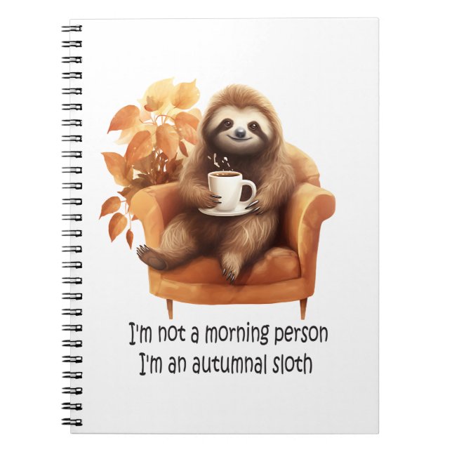 I'm Not a Morning Person Autumnal Sloth Notebook (Front)