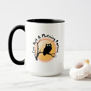 I'm Not A Morning Person funny owl quote Mug