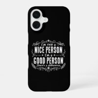 I'm not a nice person I'm a good person Funny