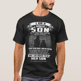 I'm Not A Perfect Son But My Crazy Mom Loves Me On T-Shirt