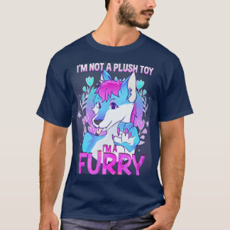 Im not a plush toy Im a I Furries Fandom 17 T-Shirt