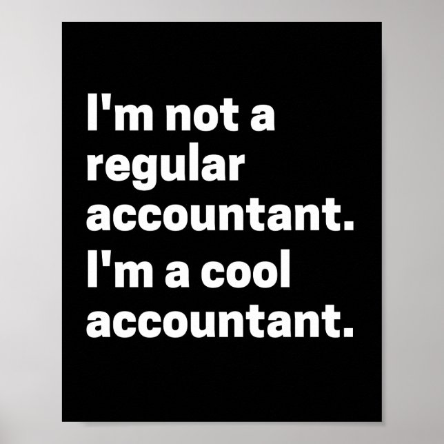 I'm Not A Regular Accountant I'm A Cool Accountant Poster (Front)
