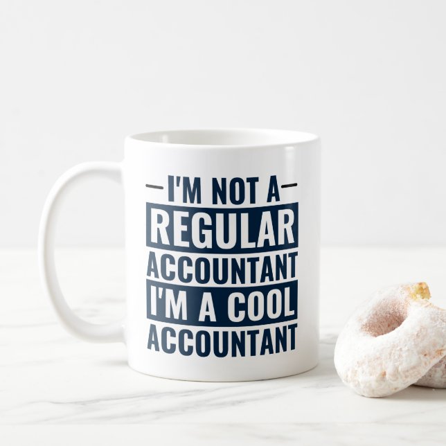 I'm Not A Regular Accountant, I'm Cool Accountant Coffee Mug (With Donut)