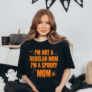 I'm not a regular mom I'm a spooky mom T-Shirt