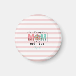 I'm not a regular Mom Pink Stripes Magnet