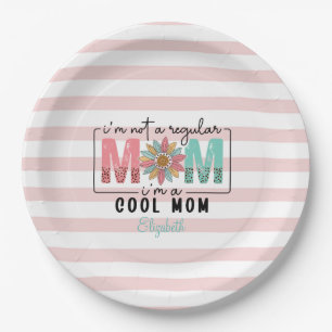 I'm not a regular Mom Pink Stripes  Paper Plate