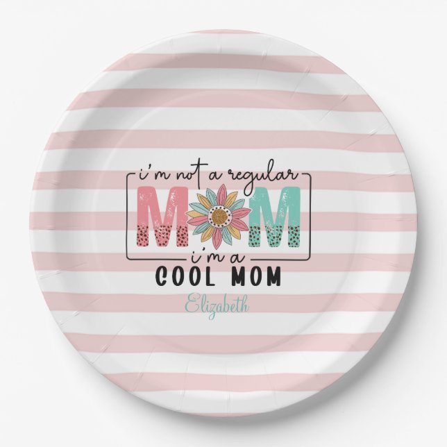 I'm not a regular Mom Pink Stripes  Paper Plate (Front)