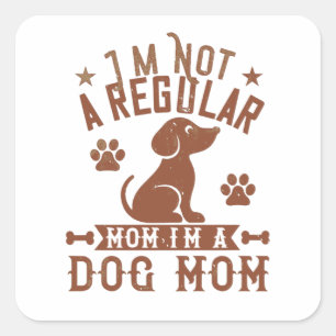 I'm Not A Regular Mom Square Sticker