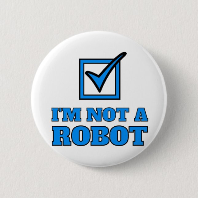 I'm not a robot 2 inch round button (Front)