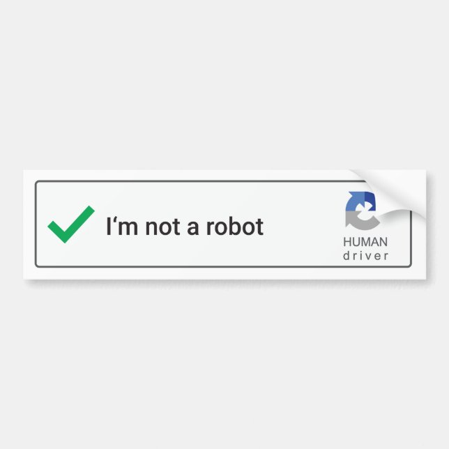 I'm not a robot - bumper sticker (Front)