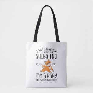 I'm Not a Shiba Inu My Mom Said I'm A Baby  Tote Bag
