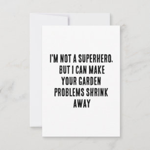 I'm not a superhero, but I can make your garden pr Thank You Card