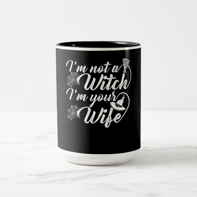 Im Not a Witch Im Your Wife Funny Gift Two-Tone Coffee Mug (Center)