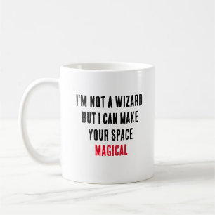 I'm not a wizard, but I can make your space magica Coffee Mug