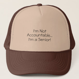 I'm Not Accountable Funny Quote Hat