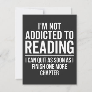 I'm not addicted to reading. thank you card