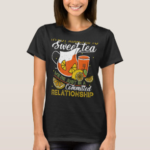 I'm Not Addicted To Sweet Tea Iced Tea Southern P T-Shirt