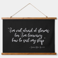 I'm not afraid of storms Little Women quote