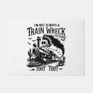 I'm Not Always a Train Wreck Halloween Doormat