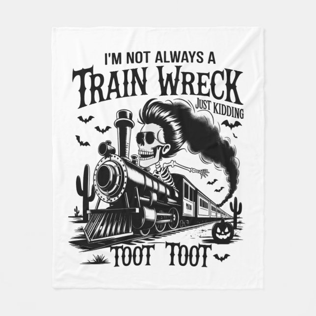 I'm Not Always a Train Wreck Halloween Fleece Blanket (Front)