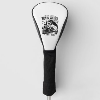 I'm Not Always a Train Wreck Halloween Golf Head Cover