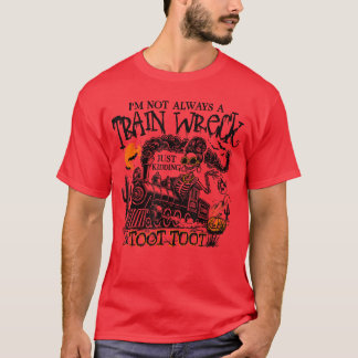 Im Not Always arain Wreck Funny Halloween Crew Men T-Shirt