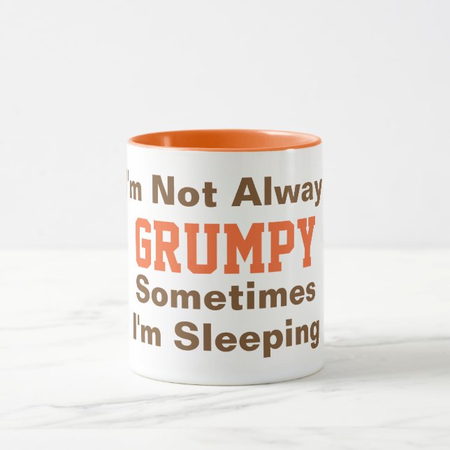 I'm not always Grumpy Funny Typography Orange Mug (Center)