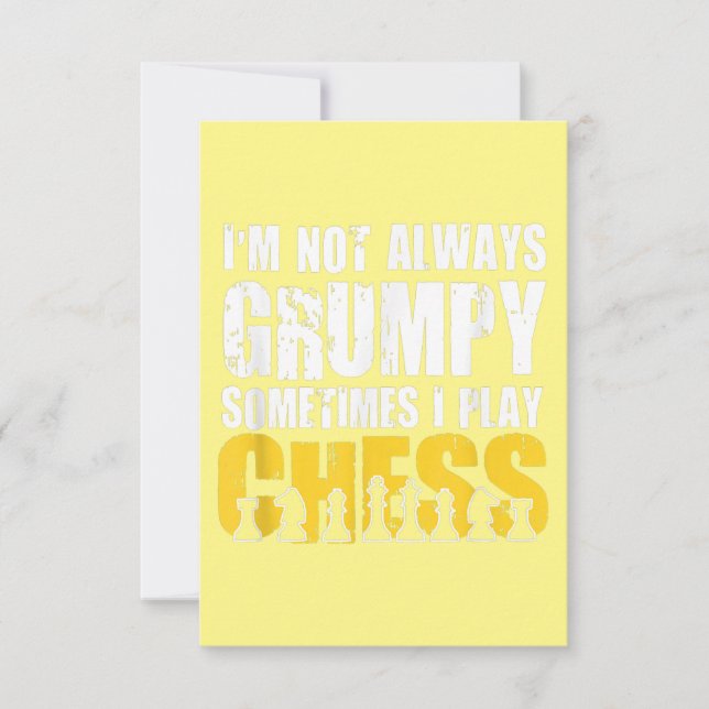 Im Not Always Grumpy, Sometimes Im Playing Chess . Thank You Card (Front)