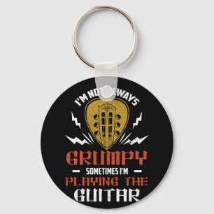 Im Not Always Grumpy Sometimes Playing The Guitar Keychain