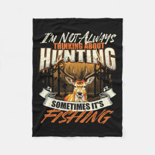 I'm Not Always Thinking About Hunting - Wildlife D Fleece Blanket