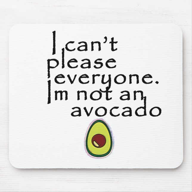 I'm Not An Avocado! Mouse Pad (Front)