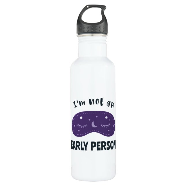 I'm not an early person 710 ml water bottle (Front)