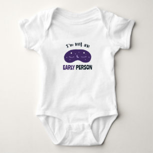 I'm not an early person baby bodysuit