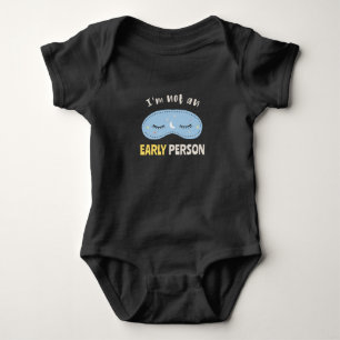 I'm not an early person baby bodysuit