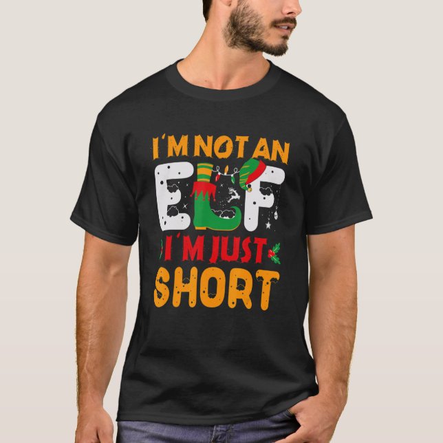 I'm Not An Elf I'm Just Short   Christmas Pajama P T-Shirt (Front)
