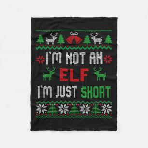 I'm Not An Elf I'm Just Short Christmas Ugly Sweat Fleece Blanket