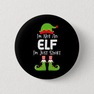 I'm Not An Elf I'm Just Short Family Christmas Pjs 2 Inch Round Button